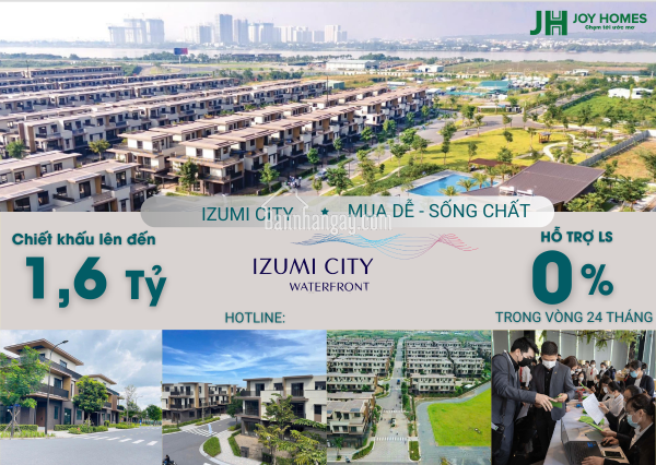 Bán biệt thự, liền kề Izumi City - Chiết khấu lên đến 1,5 tỷ